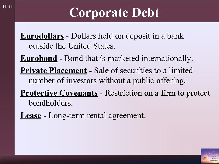 14 - 14 Corporate Debt Eurodollars - Dollars held on deposit in a bank