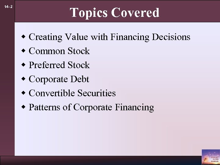 14 - 2 Topics Covered w Creating Value with Financing Decisions w Common Stock