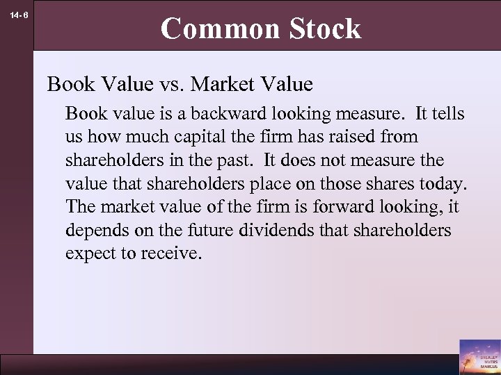 14 - 6 Common Stock Book Value vs. Market Value Book value is a