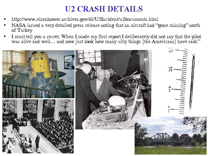 U 2 CRASH DETAILS • • • http: //www. eisenhower. archives. gov/dl/U 2 Incident/u