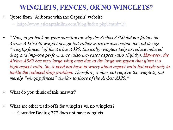 WINGLETS, FENCES, OR NO WINGLETS? • Quote from ‘Airborne with the Captain’ website –