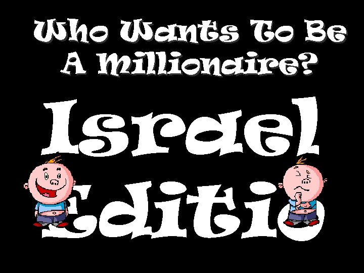 Who Wants To Be A Millionaire? Israel Editio 