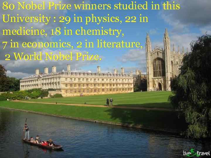 80 Nobel Prize winners studied in this University : 29 in physics, 22 in