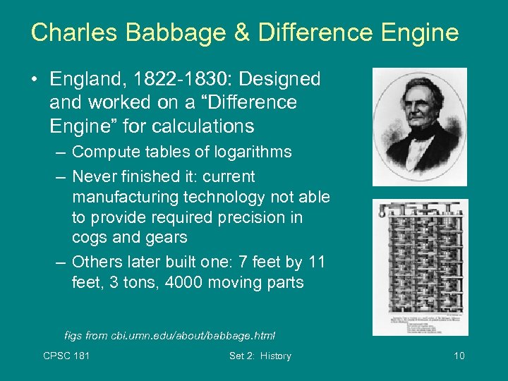 Charles Babbage & Difference Engine • England, 1822 -1830: Designed and worked on a