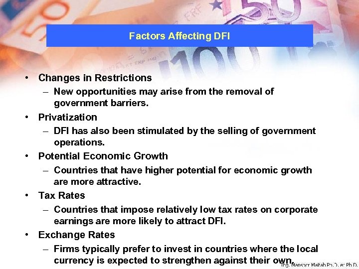 Factors Affecting DFI • Changes in Restrictions – New opportunities may arise from the
