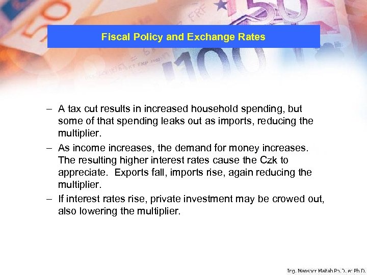 Fiscal Policy and Exchange Rates – A tax cut results in increased household spending,