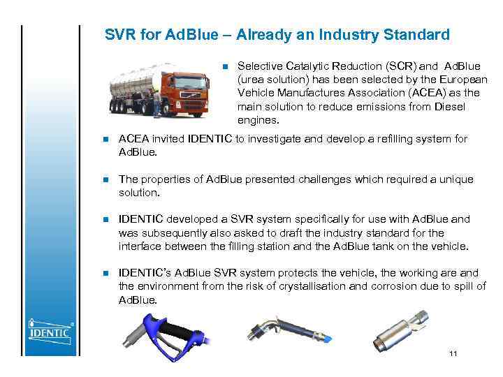 SVR for Ad. Blue – Already an Industry Standard n Selective Catalytic Reduction (SCR)
