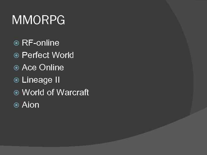 MMORPG RF-online Perfect World Ace Online Lineage II World of Warcraft Aion 