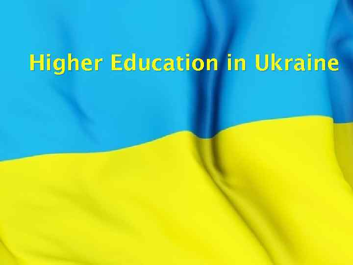 Higher Education in Ukraine 