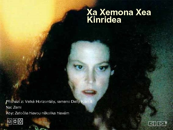 Xa Xemona Xea Kinridea Přichází z: Velké Horizontály, rameno Delty Kran II Na: Zemi