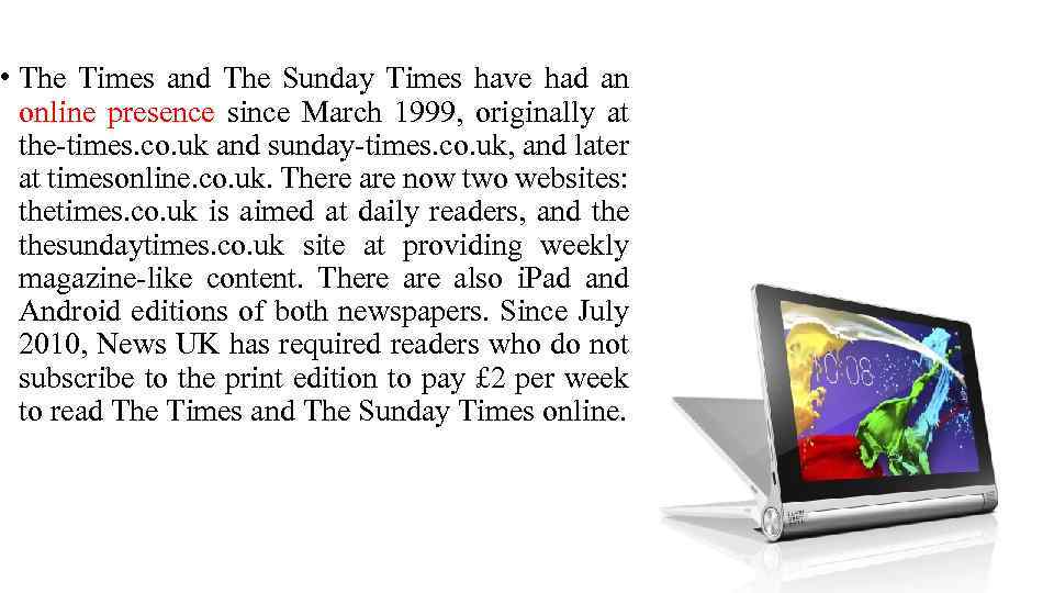 • The Times and The Sunday Times have had an online presence since