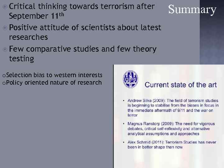  Critical thinking towards terrorism after September 11 th Positive attitude of scientists about