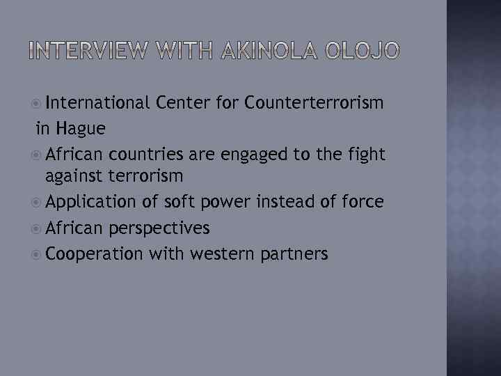  International Center for Counterterrorism in Hague African countries are engaged to the fight