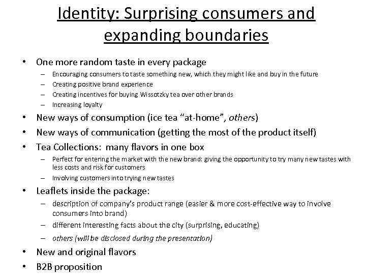 Identity: Surprising consumers and expanding boundaries • One more random taste in every package