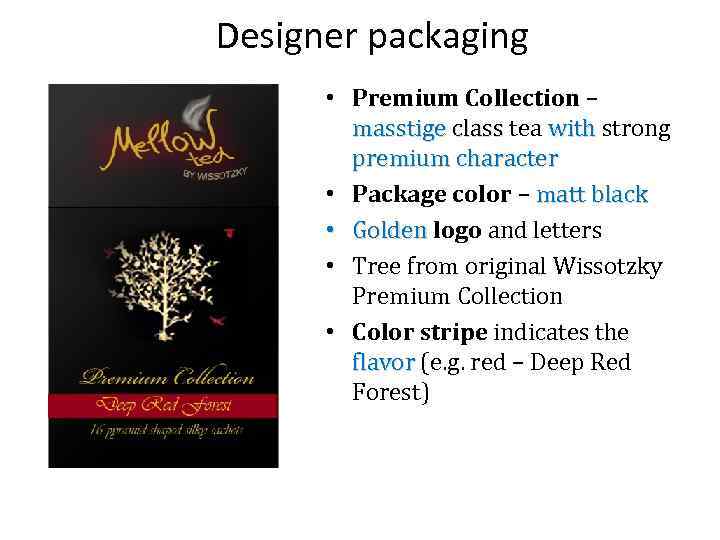 Designer packaging • Premium Collection – masstige class tea with strong class with premium