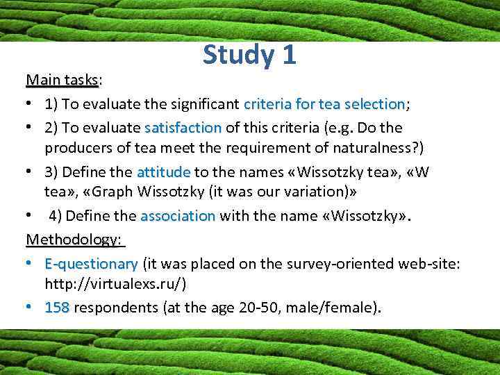 Study 1 Main tasks: Main tasks • 1) To evaluate the significant criteria for