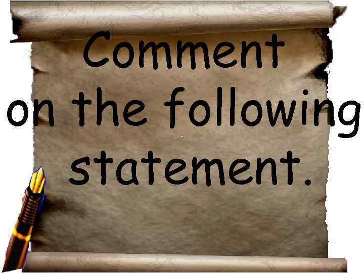 Comment on the following statement. 