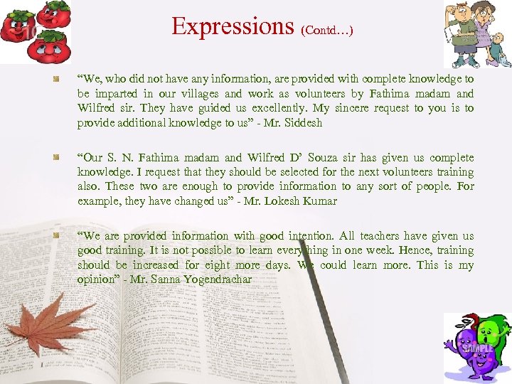 Expressions (Contd…) “We, who did not have any information, are provided with complete knowledge