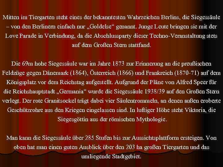 Mitten im Tiergarten steht eines der bekanntesten Wahrzeichen Berlins, die Siegessäule – von den