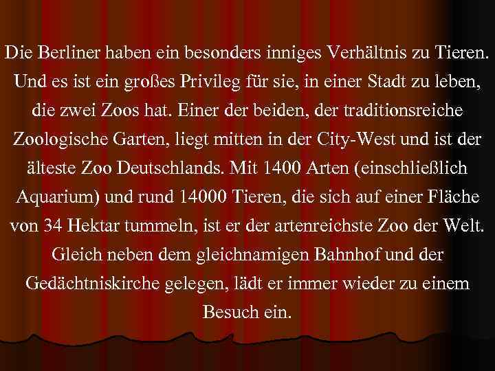 Die Berliner haben ein besonders inniges Verhältnis zu Tieren. Und es ist ein großes