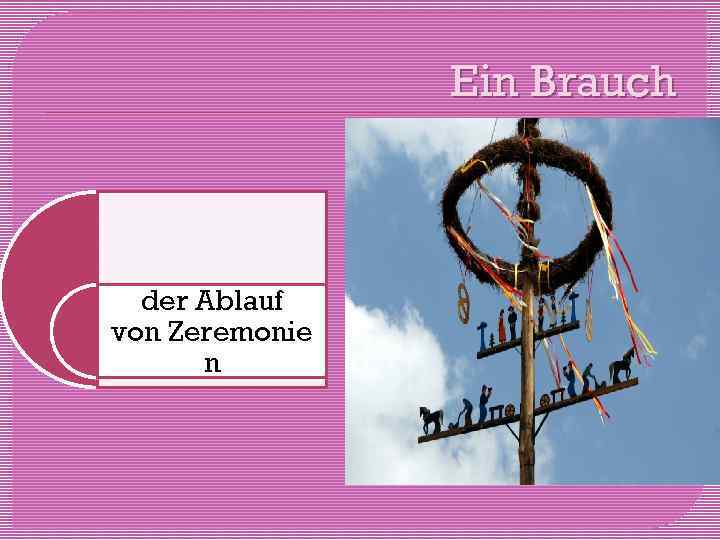 Ein Brauch der Ablauf von Zeremonie n 