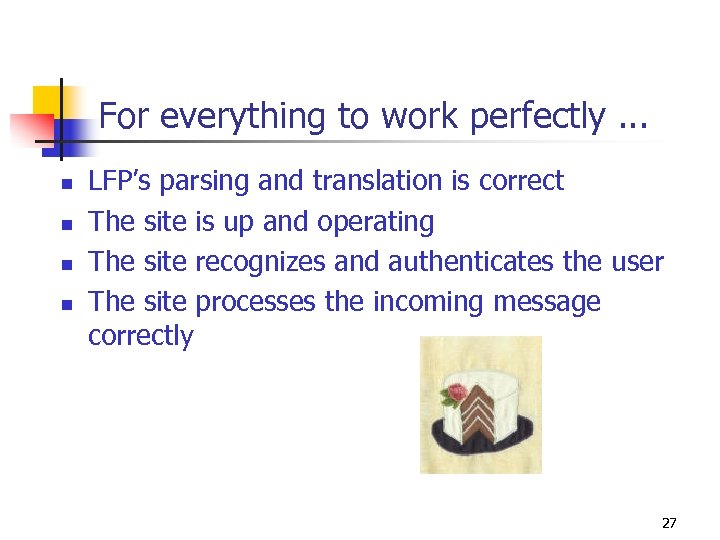 For everything to work perfectly. . . n n LFP’s parsing and translation is