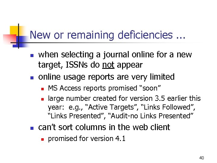 New or remaining deficiencies. . . n n when selecting a journal online for