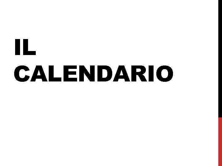 IL CALENDARIO 