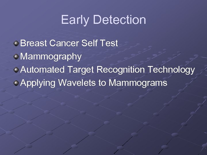 Early Detection Breast Cancer Self Test Mammography Automated Target Recognition Technology Applying Wavelets to