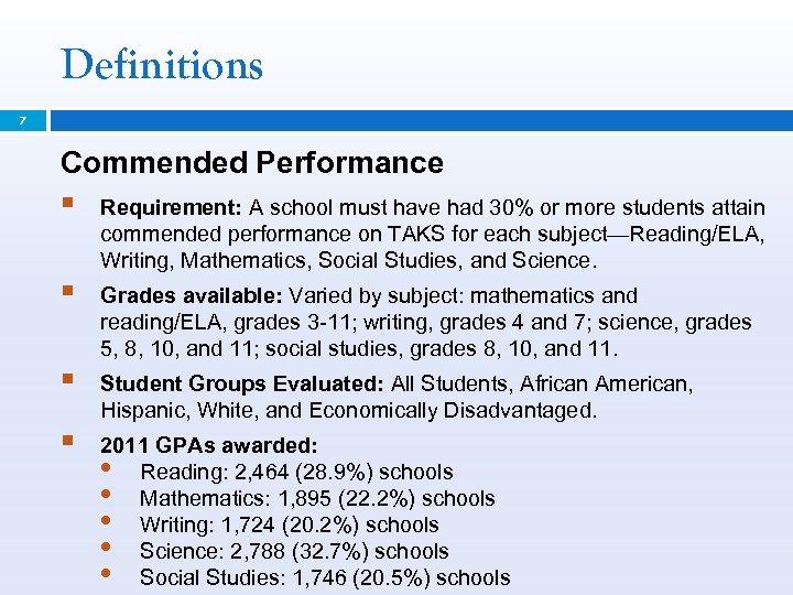 Definitions 7 Commended Performance § Requirement: A school must have had 30% or more
