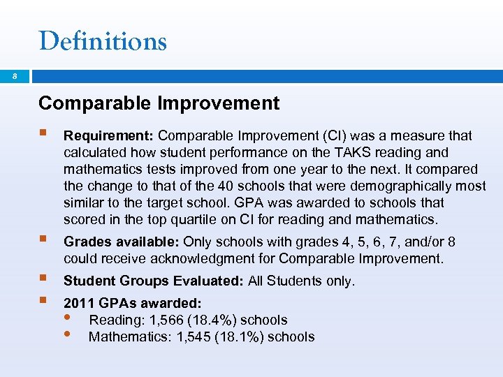 Definitions 8 Comparable Improvement § Requirement: Comparable Improvement (CI) was a measure that calculated