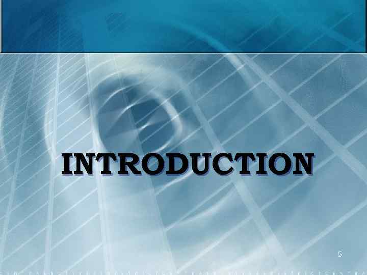 INTRODUCTION 5 