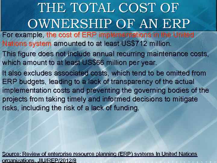THE TOTAL COST OF OWNERSHIP OF AN ERP For example, the cost of ERP