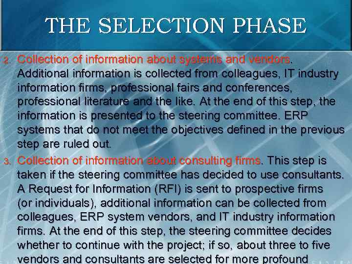 THE SELECTION PHASE 2. 3. Collection of information about systems and vendors. Additional information
