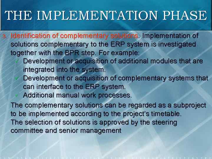 THE IMPLEMENTATION PHASE 3. Identification of complementary solutions. Implementation of solutions complementary to the
