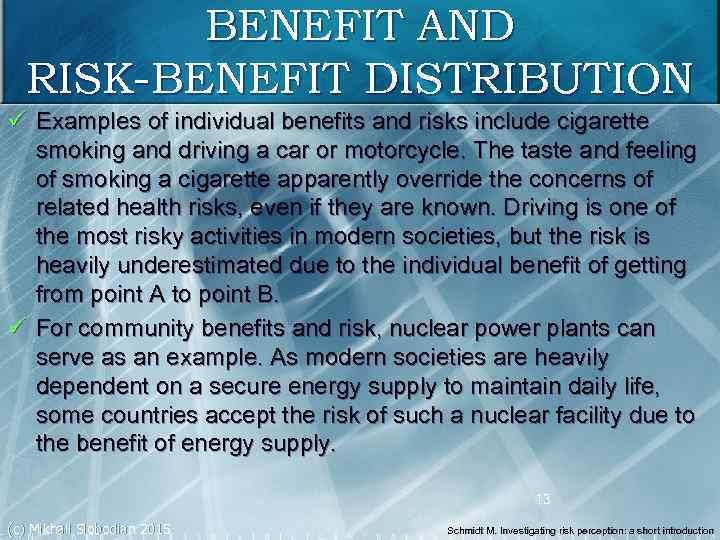 BENEFIT AND RISK-BENEFIT DISTRIBUTION ü Examples of individual benefits and risks include cigarette smoking