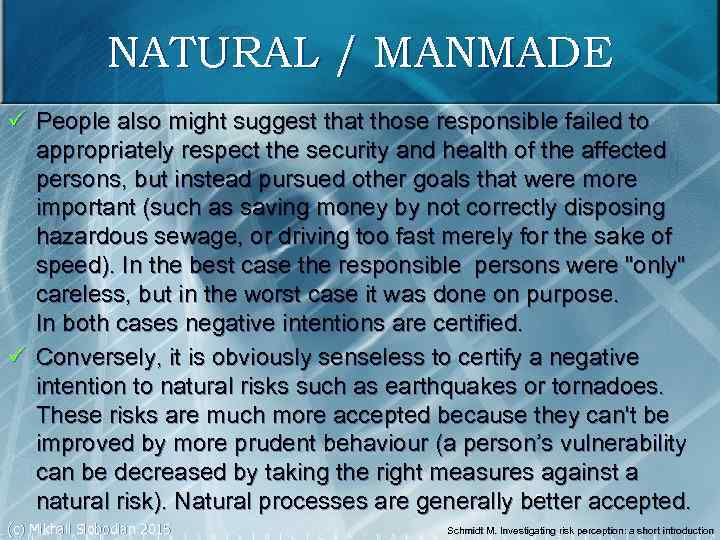 NATURAL / MANMADE ü People also might suggest that those responsible failed to appropriately