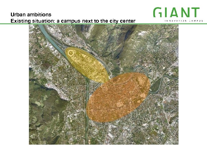 Urban ambitions IRT MINATEC Existing situation: a campus next to the city center 