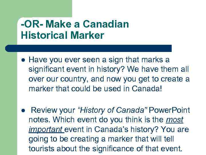 -OR- Make a Canadian Historical Marker l Have you ever seen a sign that