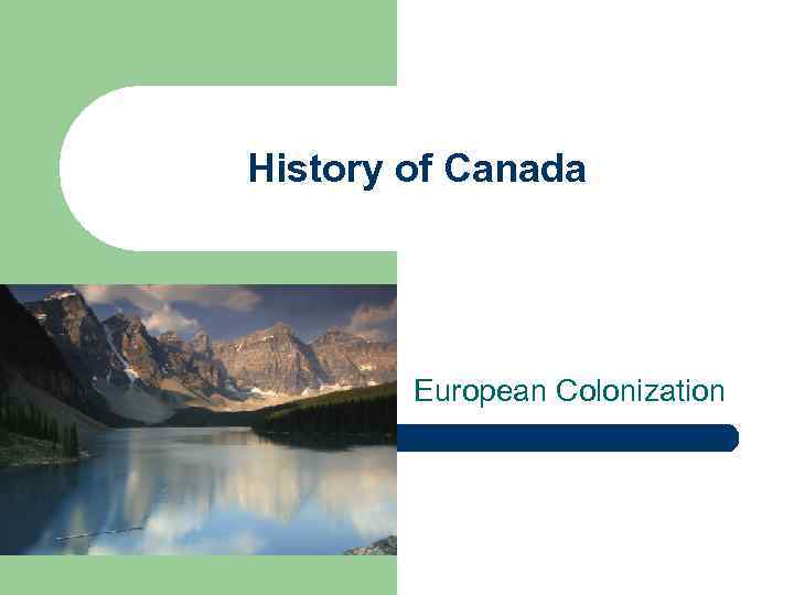 History of Canada European Colonization 