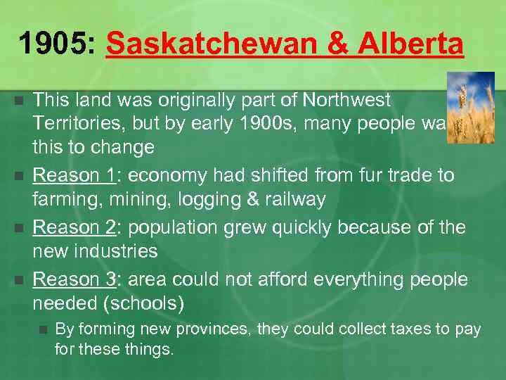 1905: Saskatchewan & Alberta n n This land was originally part of Northwest Territories,