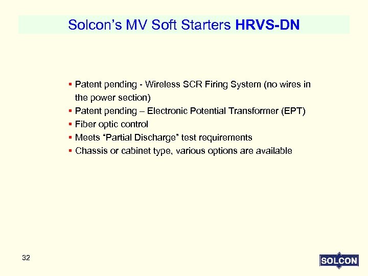 Solcon’s MV Soft Starters HRVS-DN § Patent pending - Wireless SCR Firing System (no