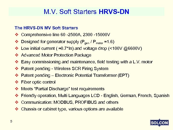 M. V. Soft Starters HRVS-DN The HRVS-DN MV Soft Starters v Comprehensive line 60