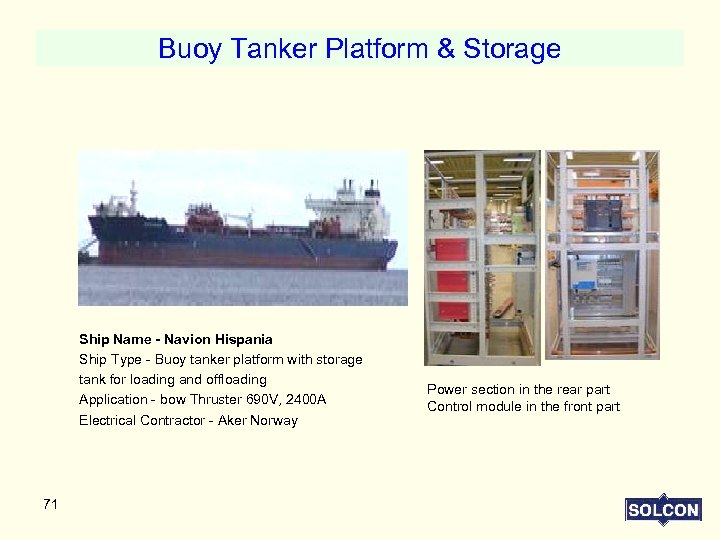 Buoy Tanker Platform & Storage Ship Name - Navion Hispania Ship Type - Buoy