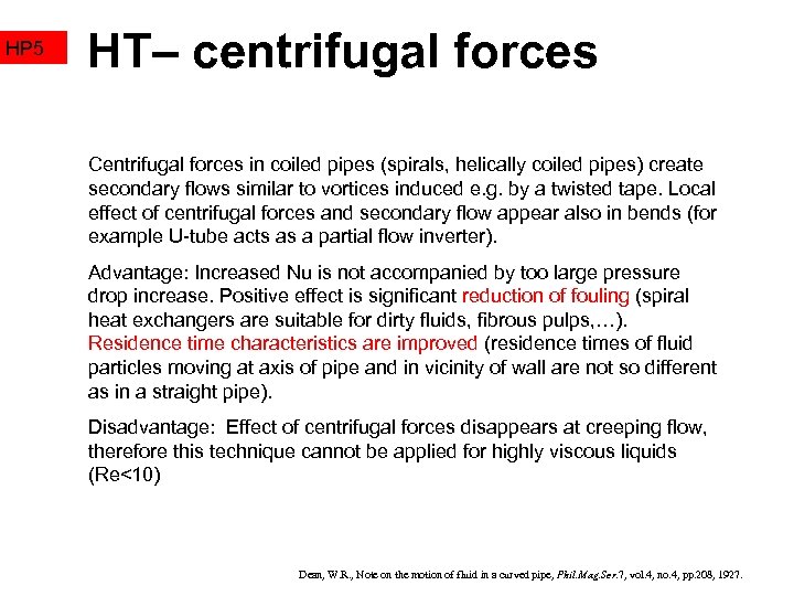 HP 5 HT– centrifugal forces Centrifugal forces in coiled pipes (spirals, helically coiled pipes)