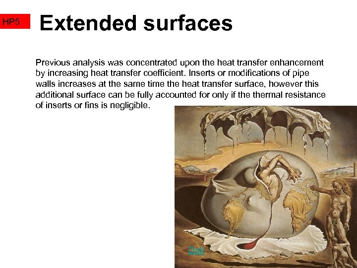 HP 5 Extended surfaces Previous analysis was concentrated upon the heat transfer enhancement by