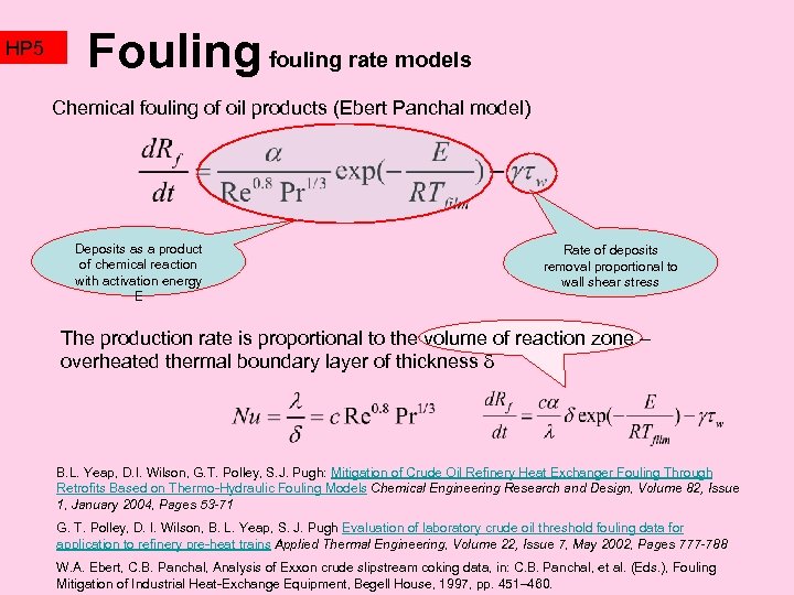 HP 5 Fouling fouling rate models Chemical fouling of oil products (Ebert Panchal model)