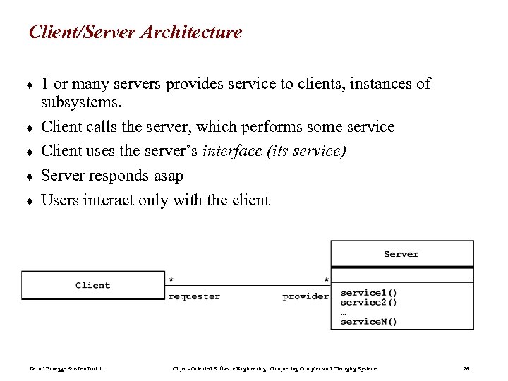 Client/Server Architecture ¨ ¨ ¨ 1 or many servers provides service to clients, instances