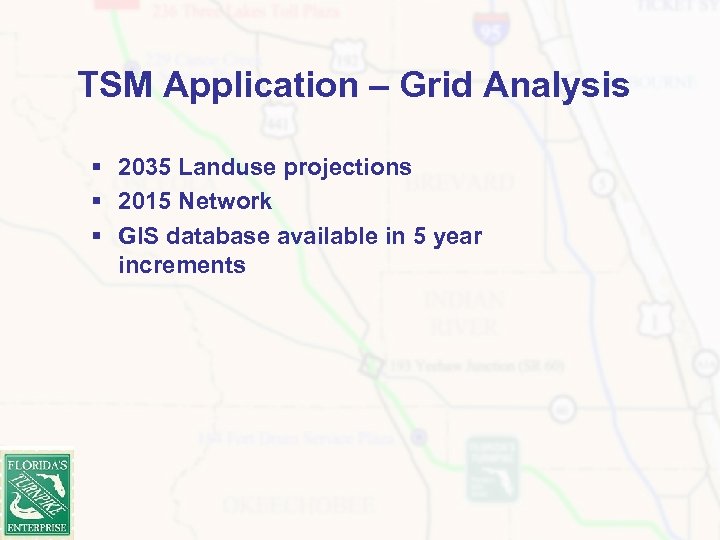 TSM Application – Grid Analysis § 2035 Landuse projections § 2015 Network § GIS