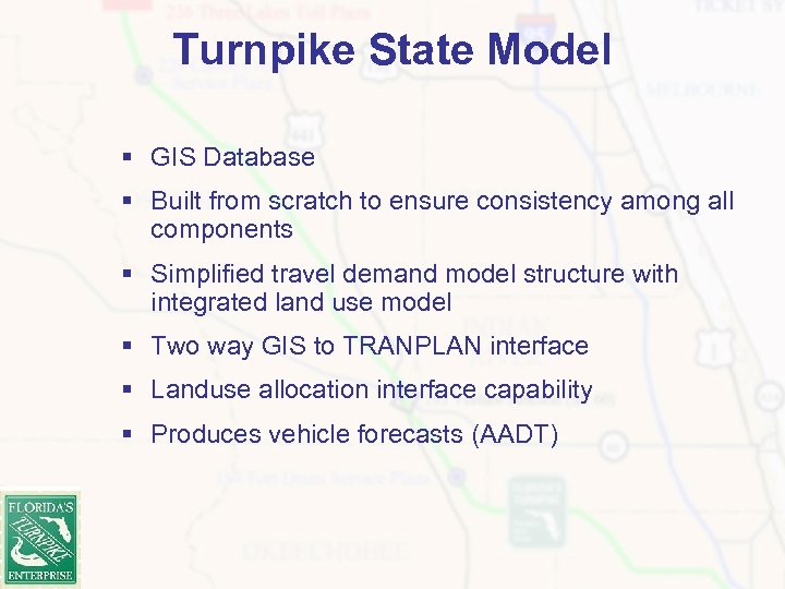 Turnpike State Model § GIS Database § Built from scratch to ensure consistency among